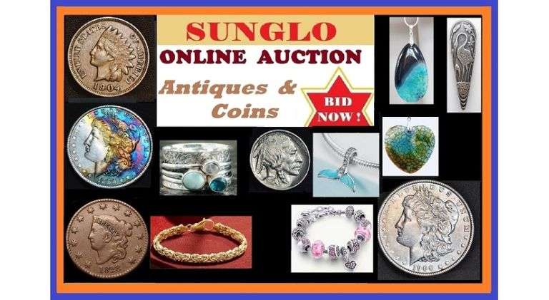 Sunglo Coins & Jewelry MAY / JUNE Online Auction - Shipping Only 